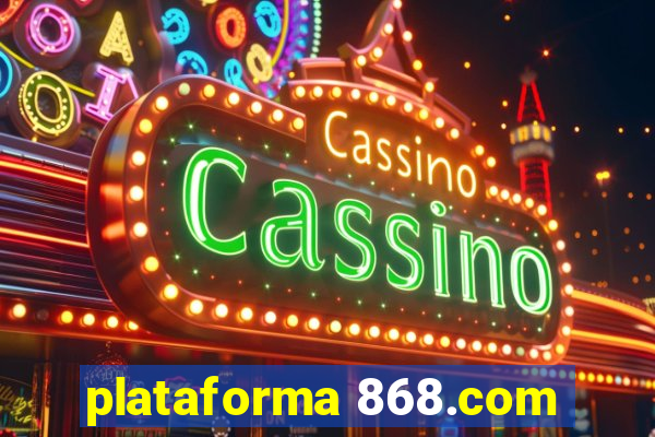 plataforma 868.com